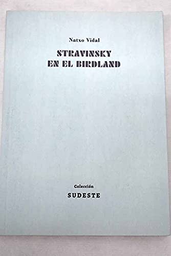 STRAVINSKY EN EL BIRDLAND Contemporary literature