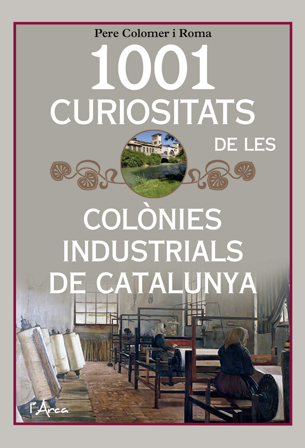 1001 curiositats de les colònies industrials de Catalunya Fantasy & Sci-Fi