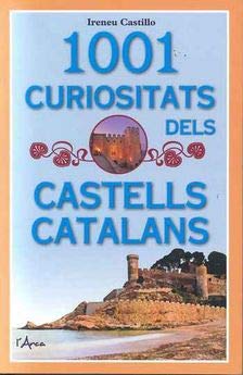 1001 curiositats dels castells catalans Politics & History