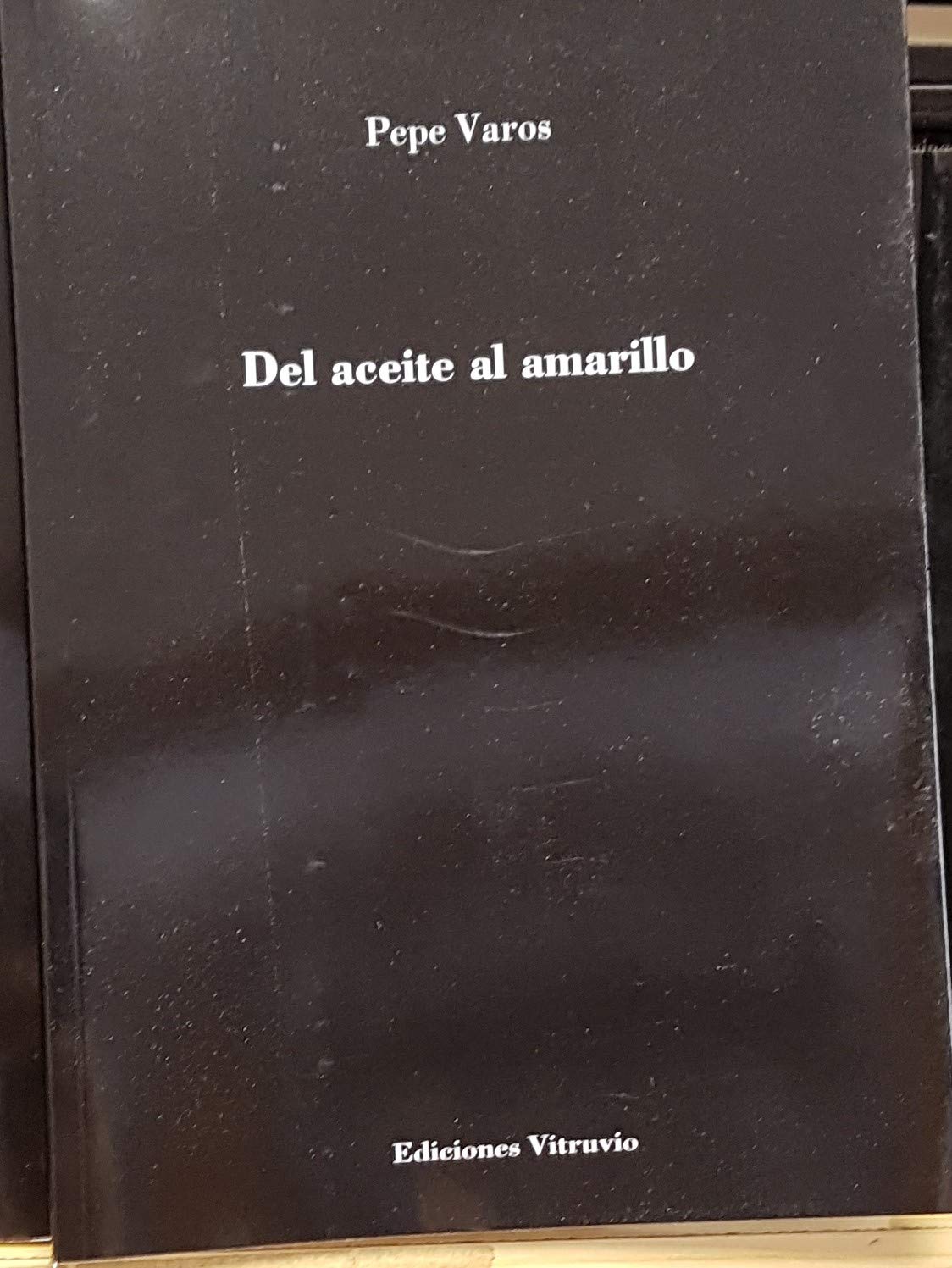 Del aceite al amarillo (Baños del Carmen, Band 734) Books
