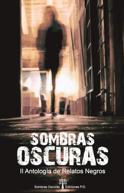 Sombras Oscuras: II Antología de Relatos Negros Contemporary literature