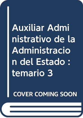 Auxiliar Administrativo de la Administración del Estado : temario 3 Education & Training