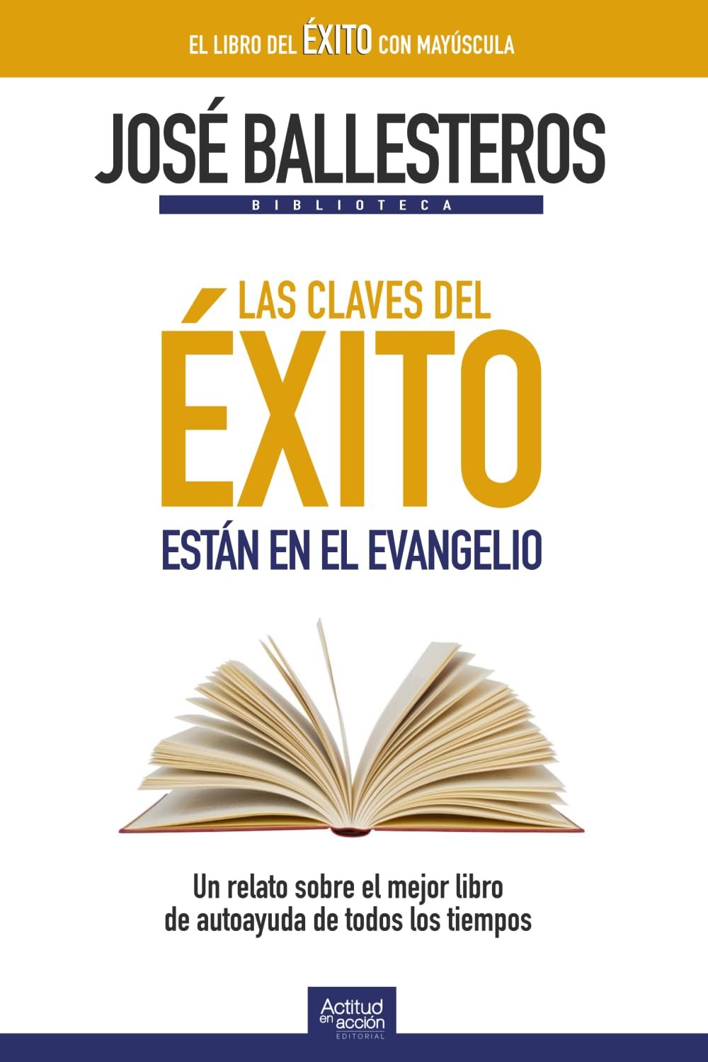 Las claves del éxito están en el Evangelio: Un relato sobre el mejor libro de autoayuda de todos los tiempos (Biblioteca José Ballesteros, Band 4) Lifestyle