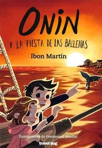 ONIN Y LA FIESTA DE LAS BALLENAS (LAS AVENTURAS DE ONIN, Band 3) Novels & Short Stories