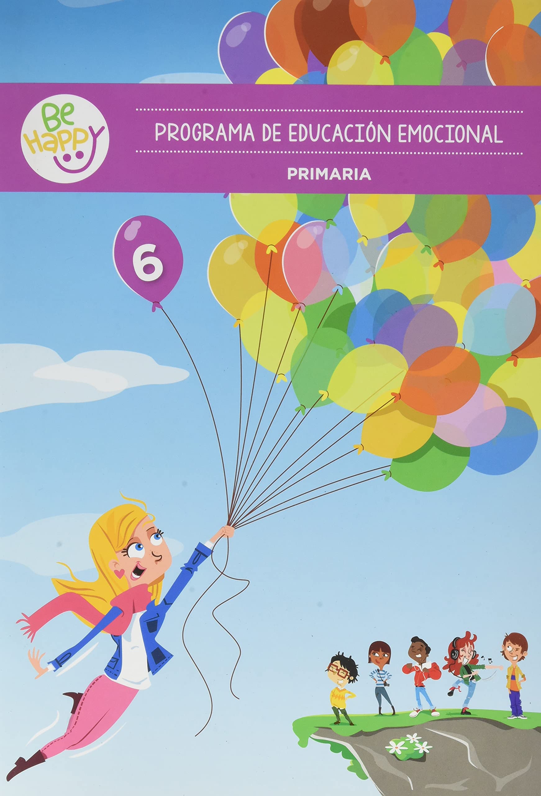 Be Happy. Programa de educación emocional (Curso 6) Study Guides