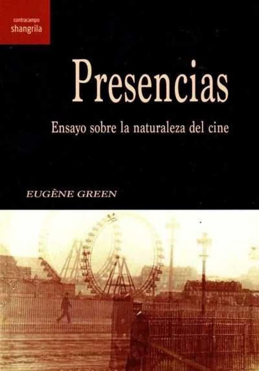 Presencias : ensayo sobre la naturaleza del cine Books
