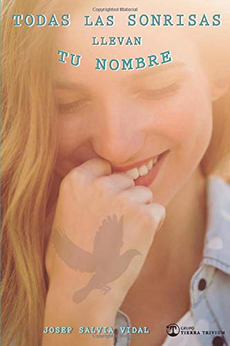 Todas las sonrisas llevan tu nombre (TIERRA NARRATIVA, Band 5) Reading Aloud & Learning to Read
