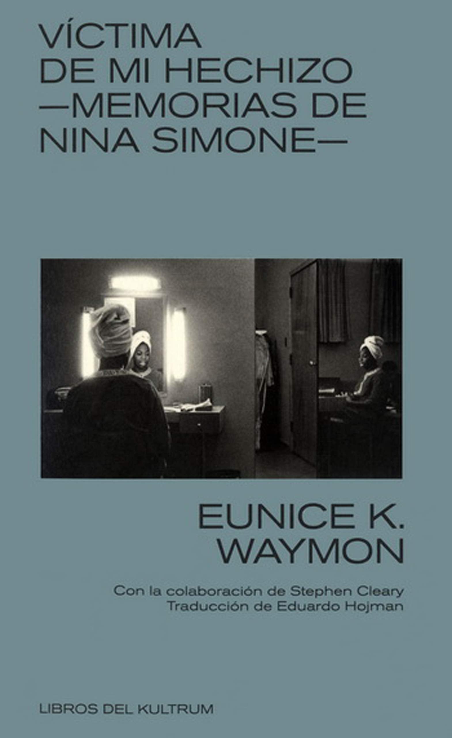 Víctima de mi hechizo : memorias de Nina Simone Social Sciences