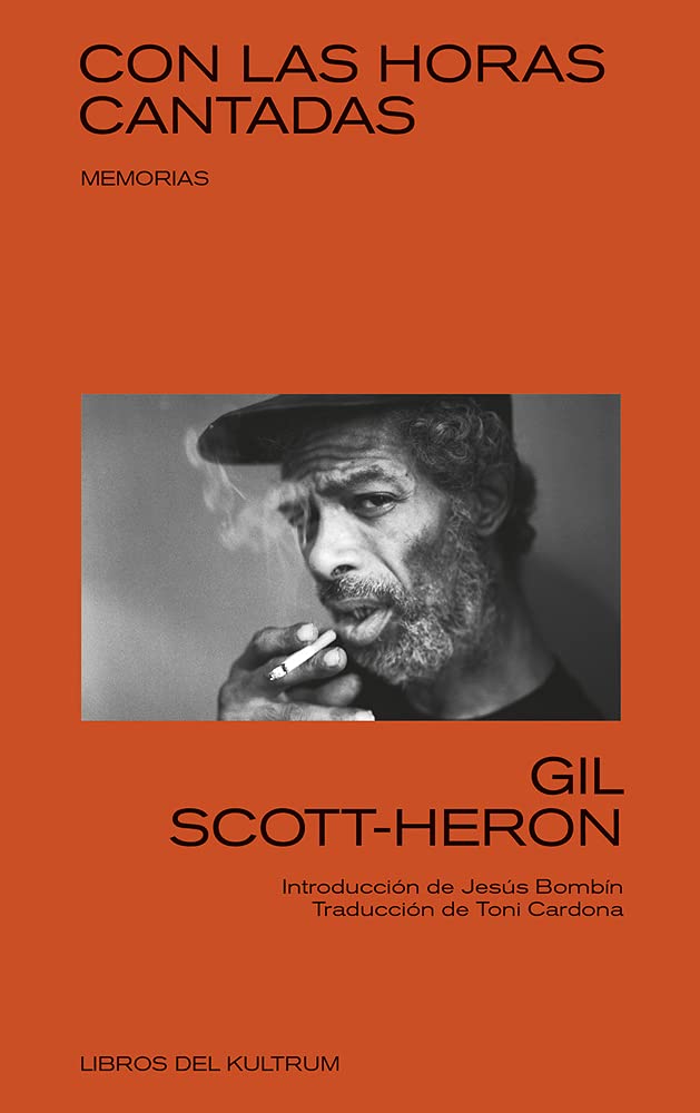 Con las horas contadas / Memoirs of the Singer-Songwriter Gil Scott-Heron book