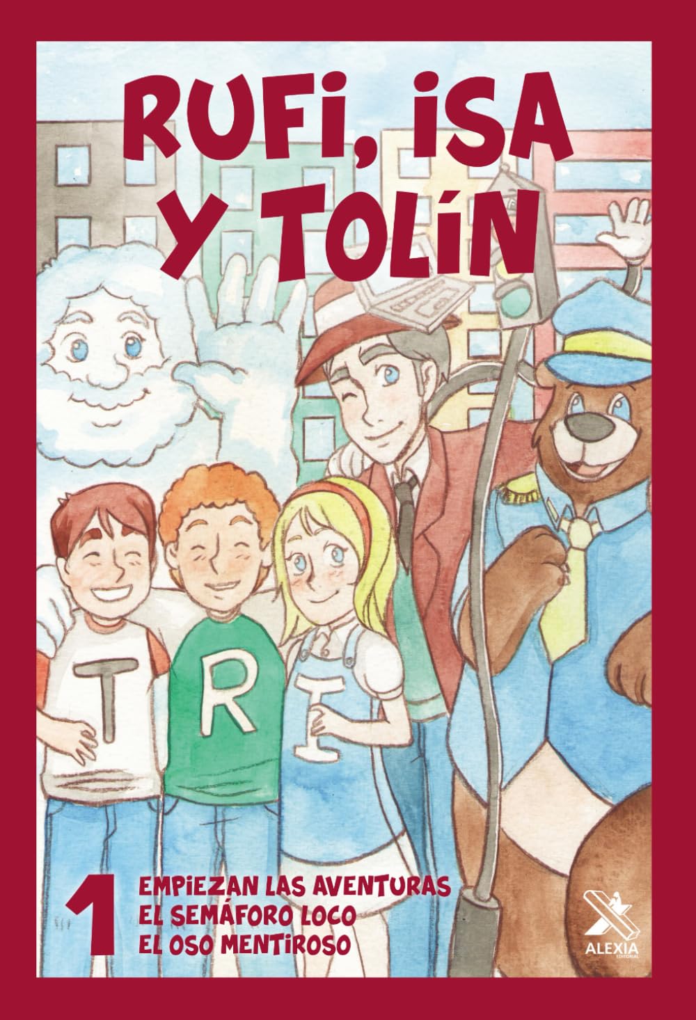 RUFI, ISA Y TOLÍN 1: EMPIEZAN LAS AVENTURAS/EL SEMÁFORO LOCO/EL OSO MENTIROSO Non-fiction