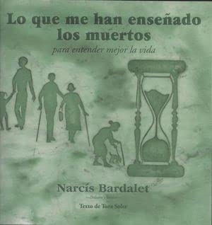 LO QUE ME HAN ENSEÑADO LOS MUERTOS PARA ENTENDER MEJOR LA VIDA book