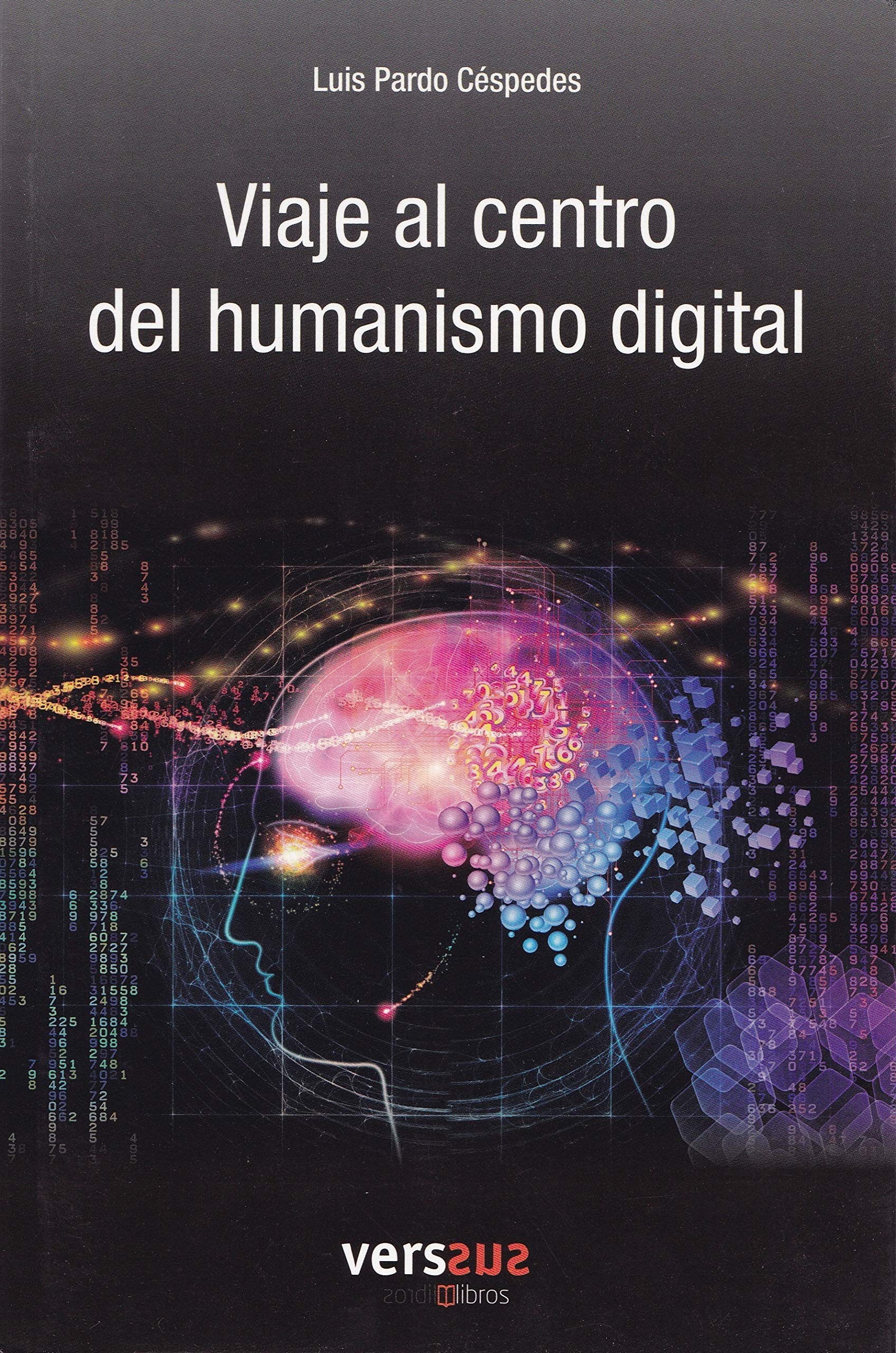 Viaje al centro del humanismo digital: Por qué la cuarta revolución tecnológica puede hacernos mejores y más humanos Business, Finance & Career