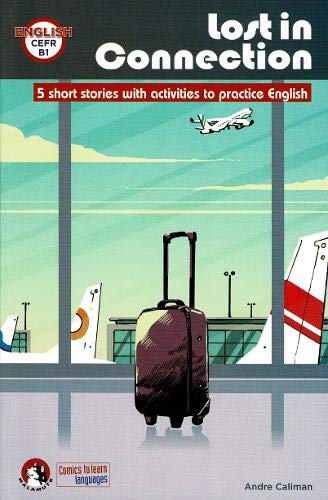 Lost In Connection: 5 Short stories with activities to practice English book