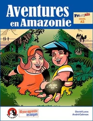 AVENTURES EN AMAZONIE: Bandes dessinées pour apprendre les langues book