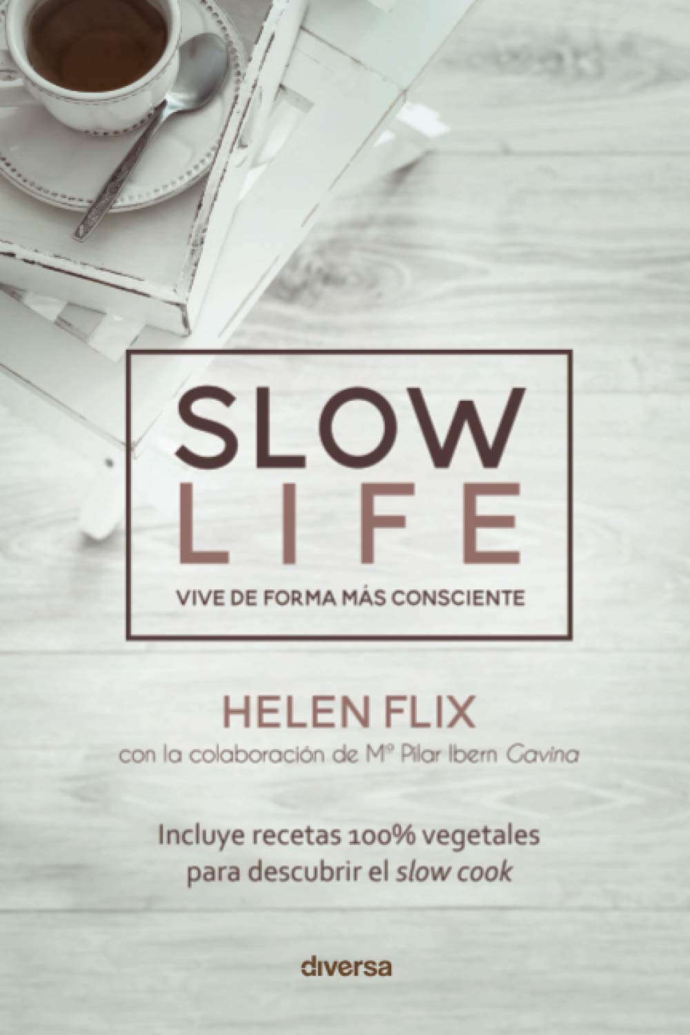 Slow life. Vivir de forma más consciente (Crecimiento, Band 6) Lifestyle