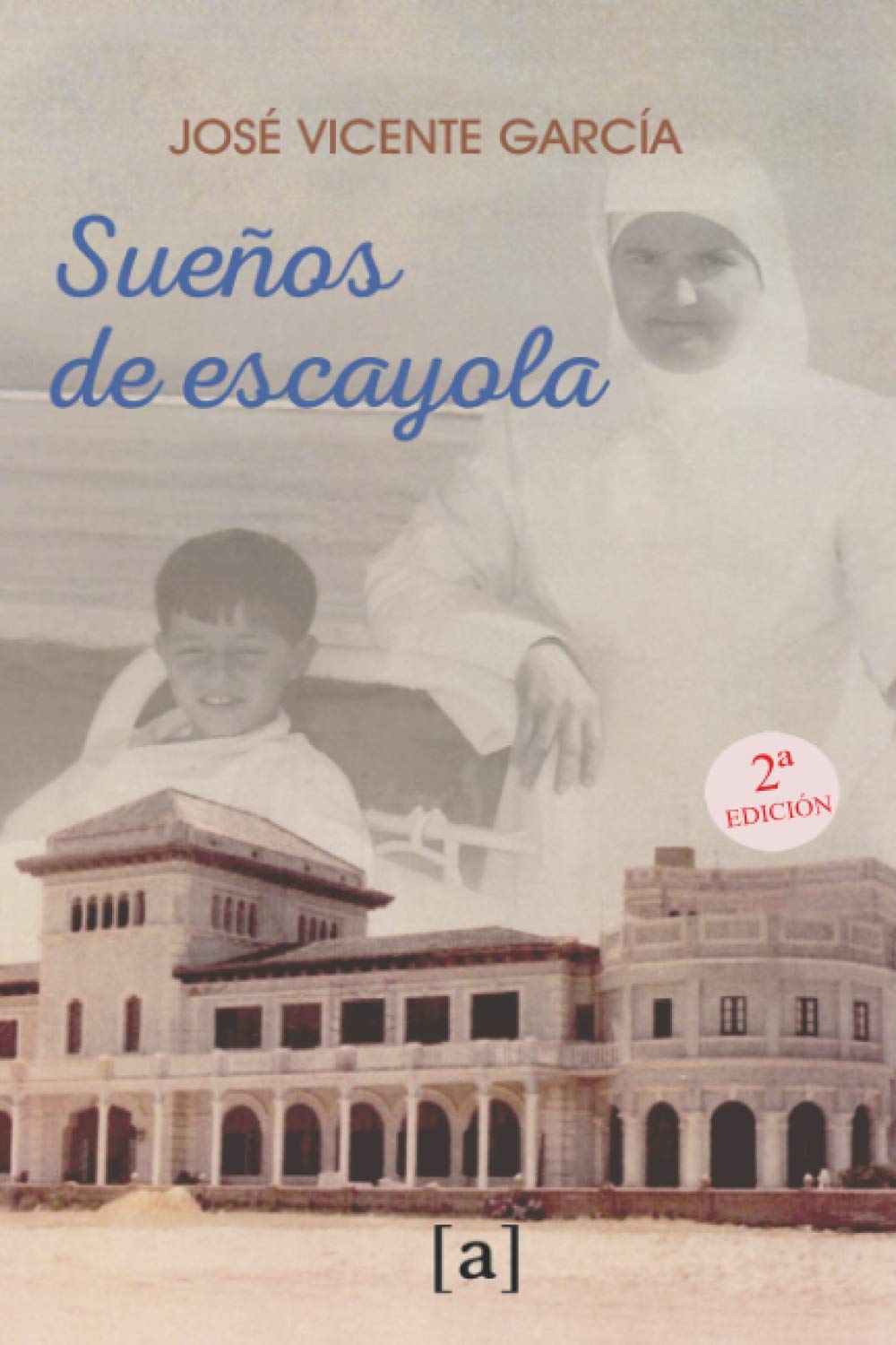 Sueños de escayola: Segunda edición ilustrada book