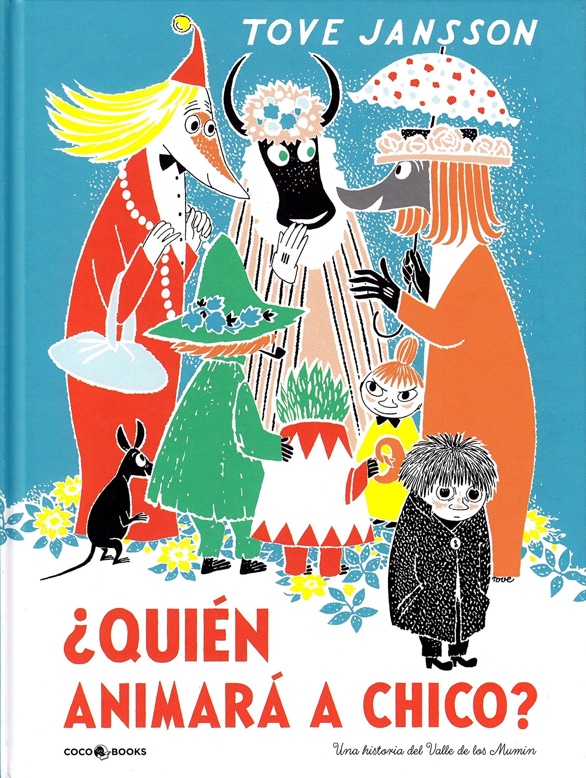 ¿Quién animará a Chico? Una historia del Valle de los Mumin book