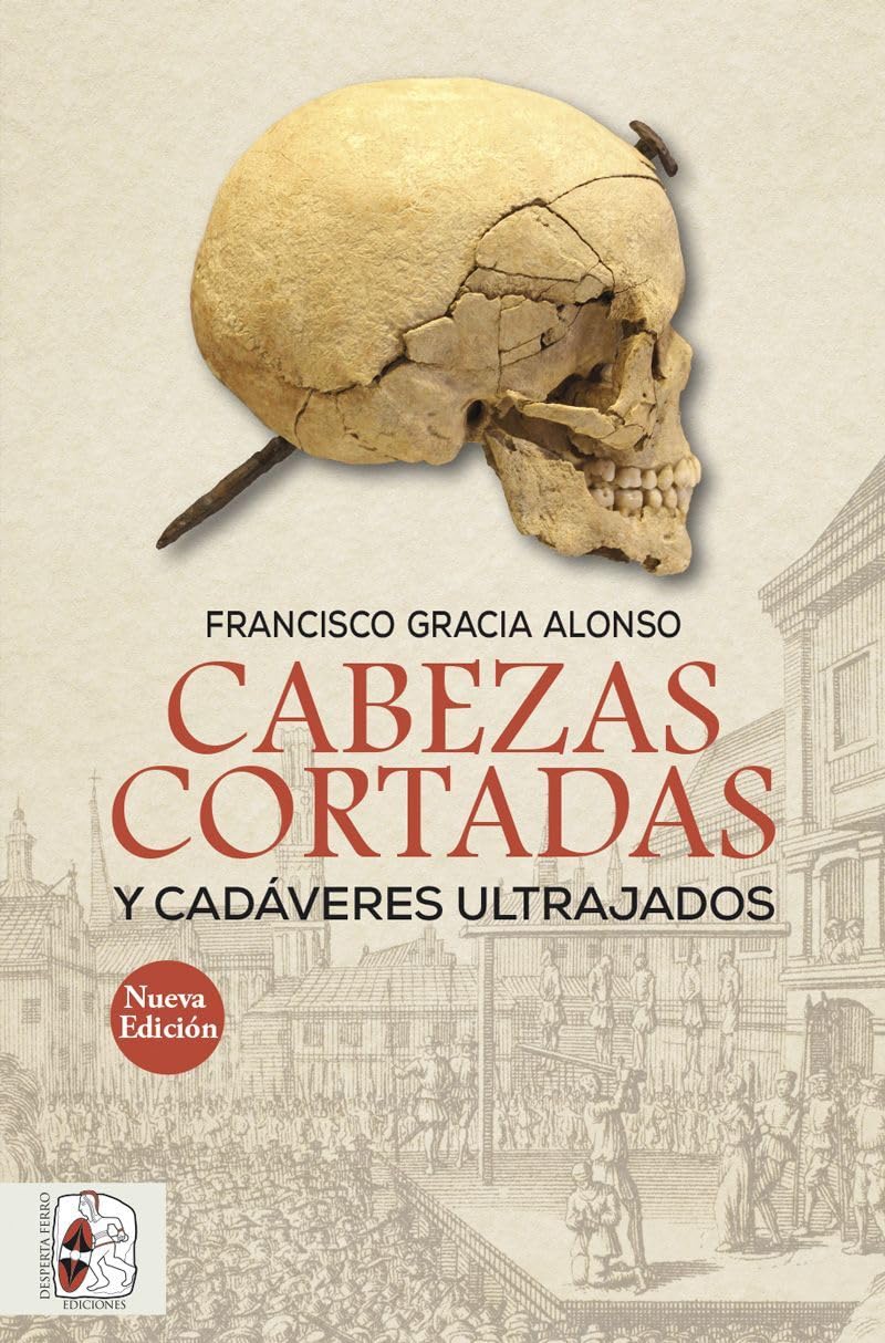 Cabezas cortadas y cadáveres ultrajados (Nueva edición) book