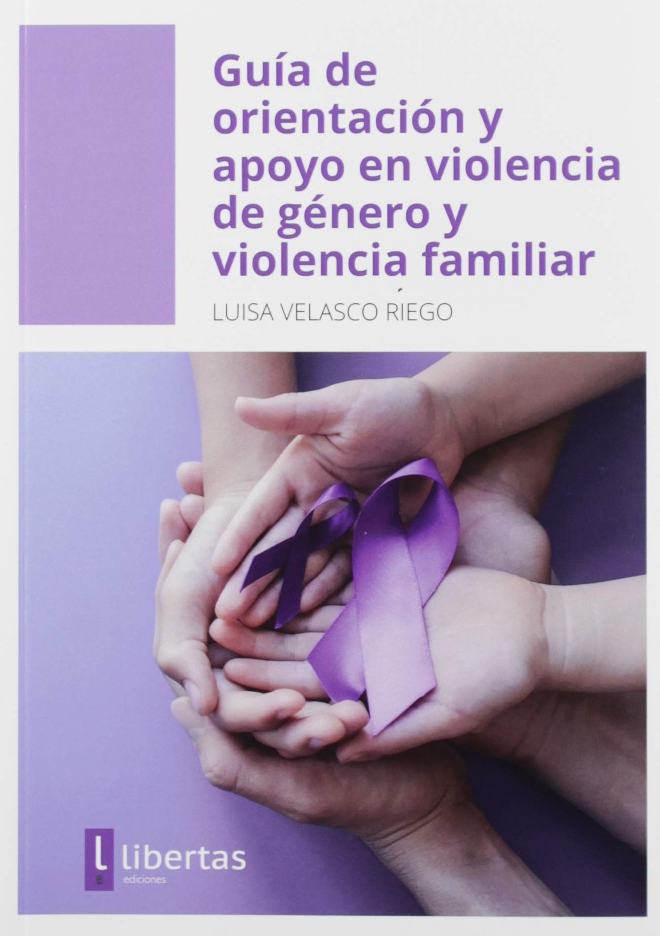 Guía de orientación y apoyo en Violencia de Género y Violencia Familiar book