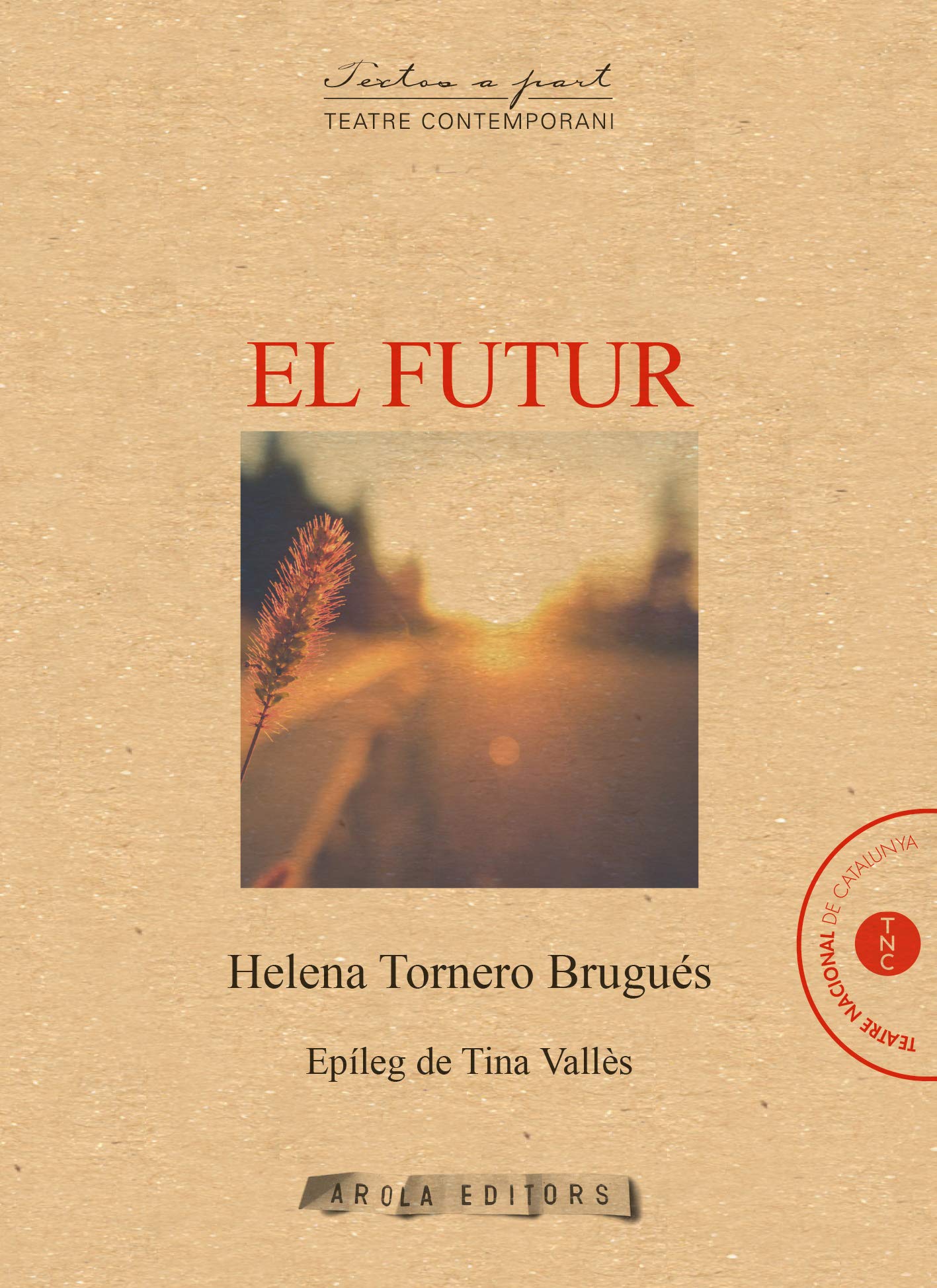 FUTUR, EL (Textos a part, Band 204) Drama