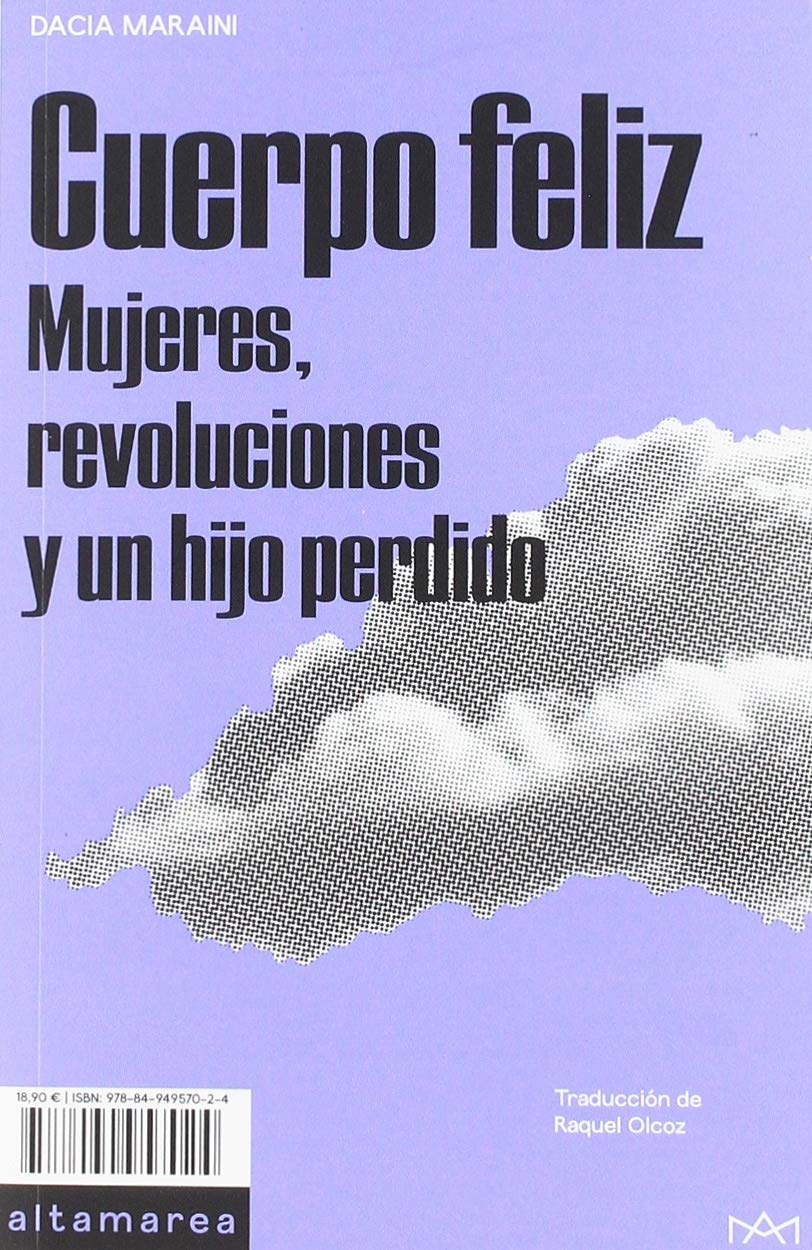 Cuerpo feliz: Mujeres, revoluciones y un hijo perdido (Narrativa, Band 6) Personalities Books