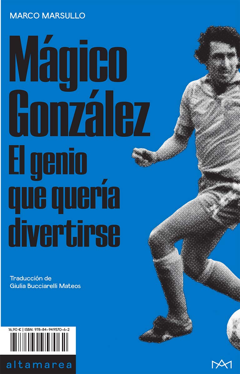 Mágico González: El genio que quería divertirse (Sotavento, Band 3) Memories