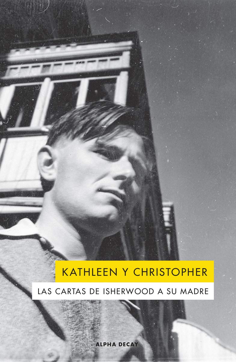 KATHLEEN Y CHRISTOPHER: LAS CARTAS DE ISHERWOOD A SU MADRE book
