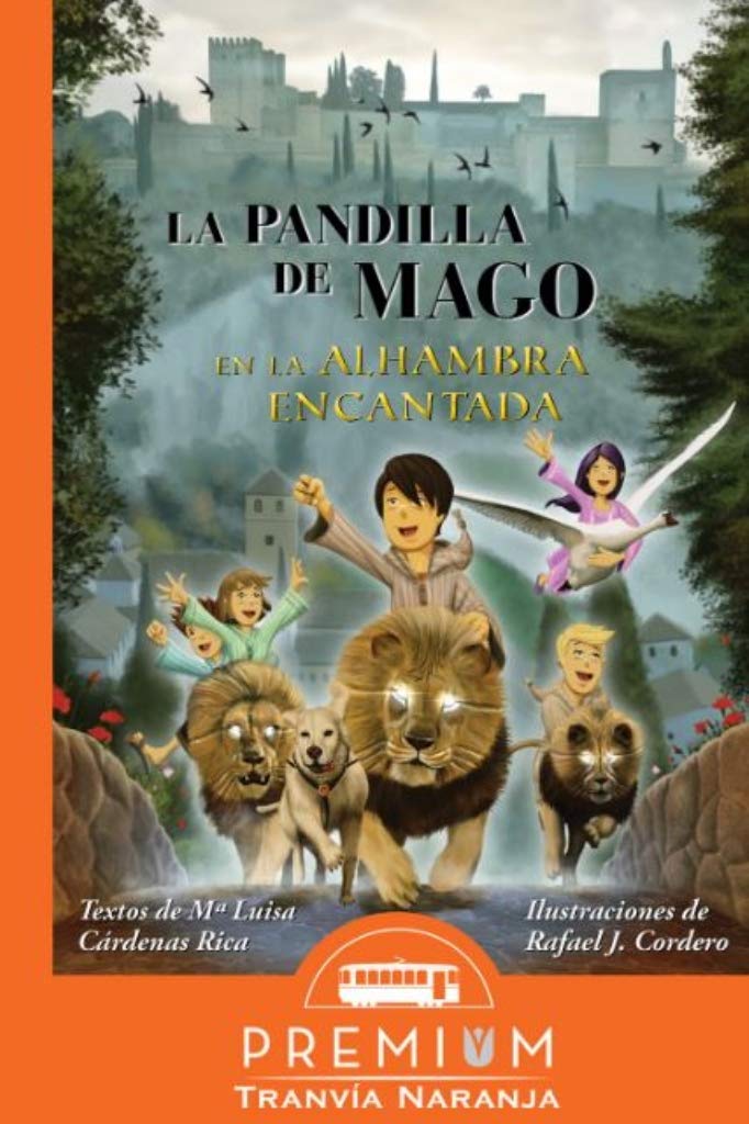 La pandilla de Mago en la Alhambra encantada (Tranvía Naranja, Band 5) Non-fiction