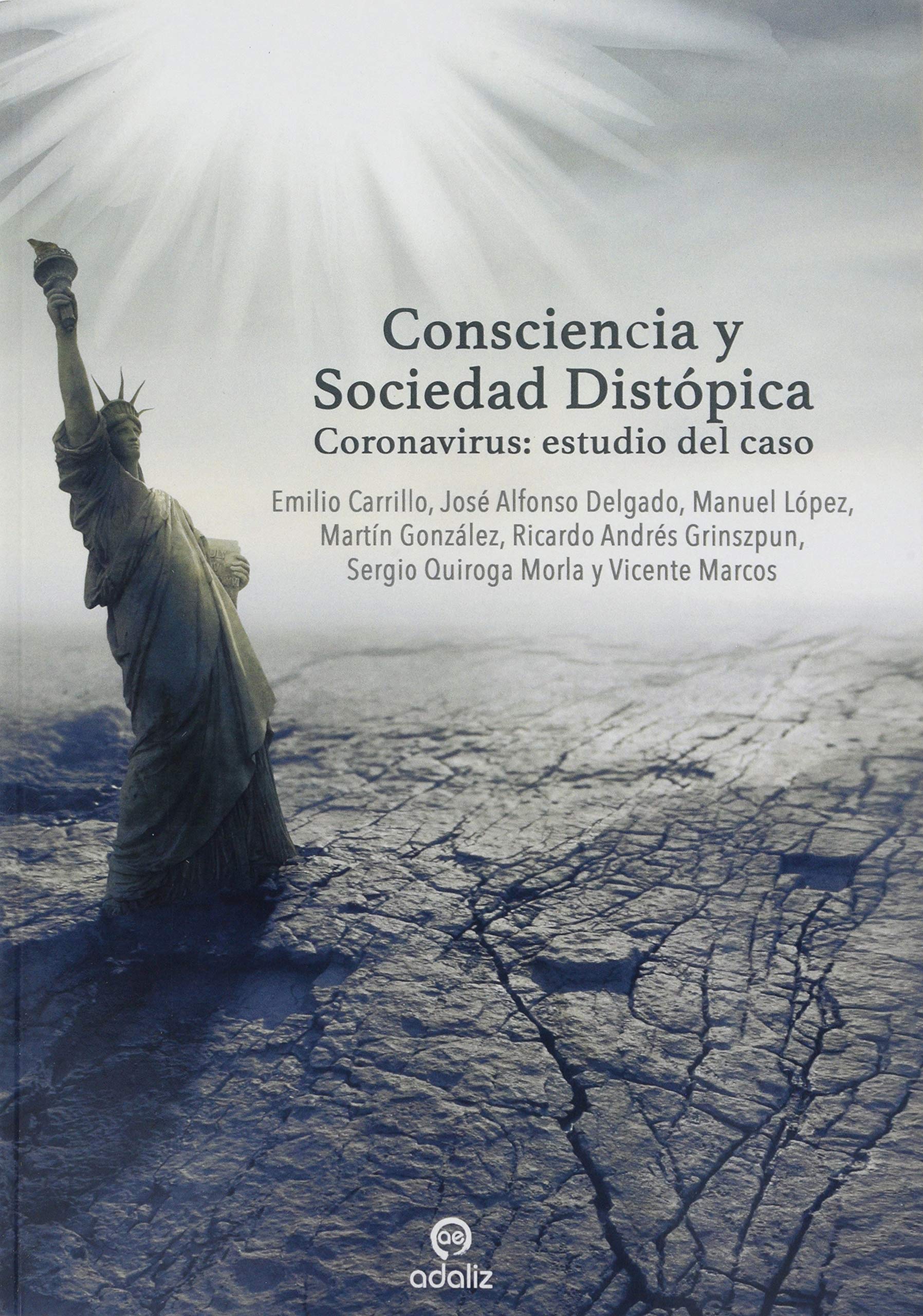 Consciencia y Sociedad Distópica: Coronavirus: estudio del caso book