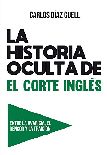 LA HISTORIA OCULTA DE EL CORTE INGLÉS Books