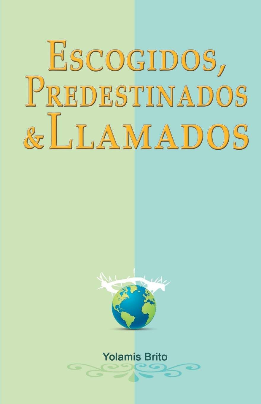 Escogidos, predestinados y llamados: ¿Qué dice la Biblia en relación con estas preguntas? Social Sciences