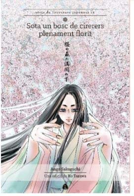 Sota un bosc de cirerers plenament florit (Sèrie de Literatura Japonesa, Band 9) Classics