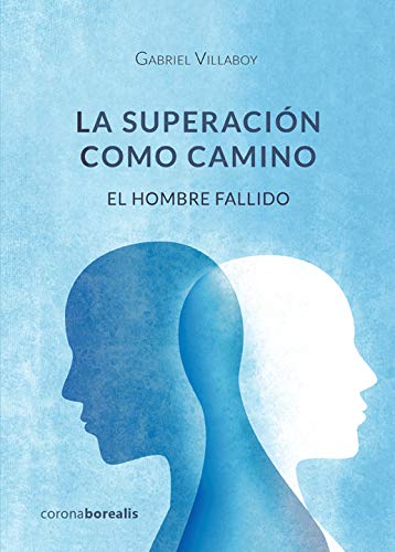 La superación como camino: EL HOMBRE FALLIDO book