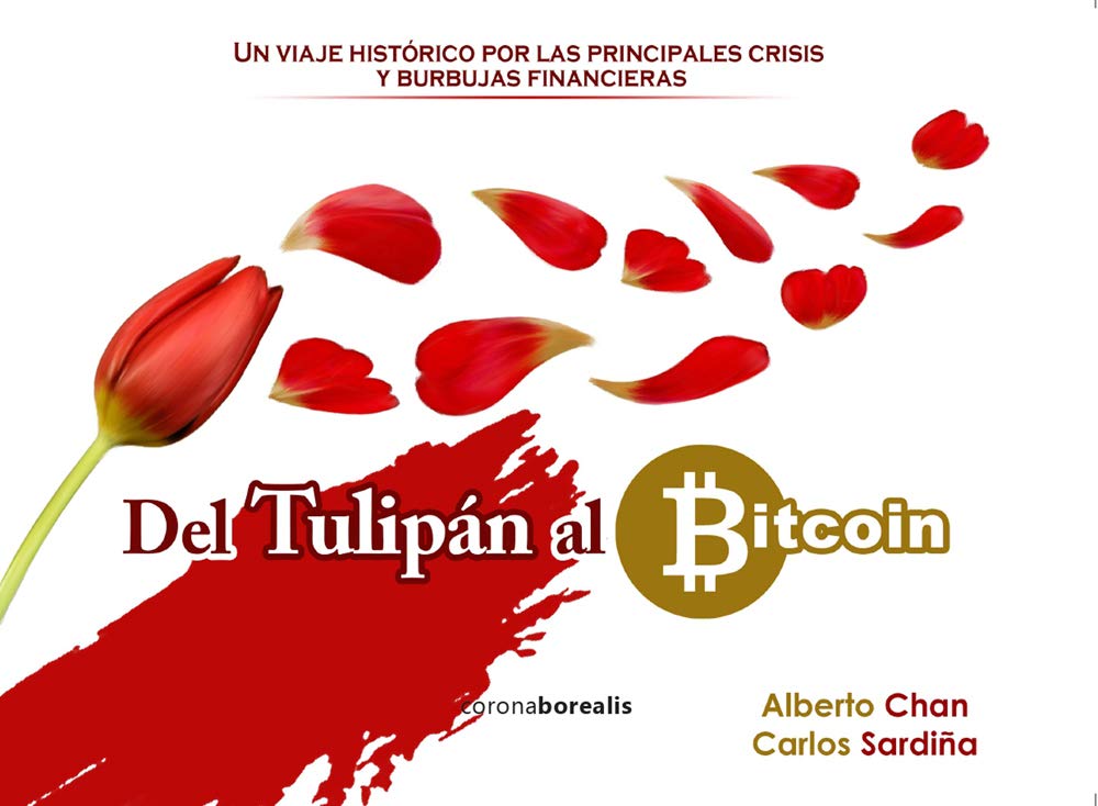 Del tulipán al bitcoin: Un viaje histórico por las principales crisis y burbujas financieras book