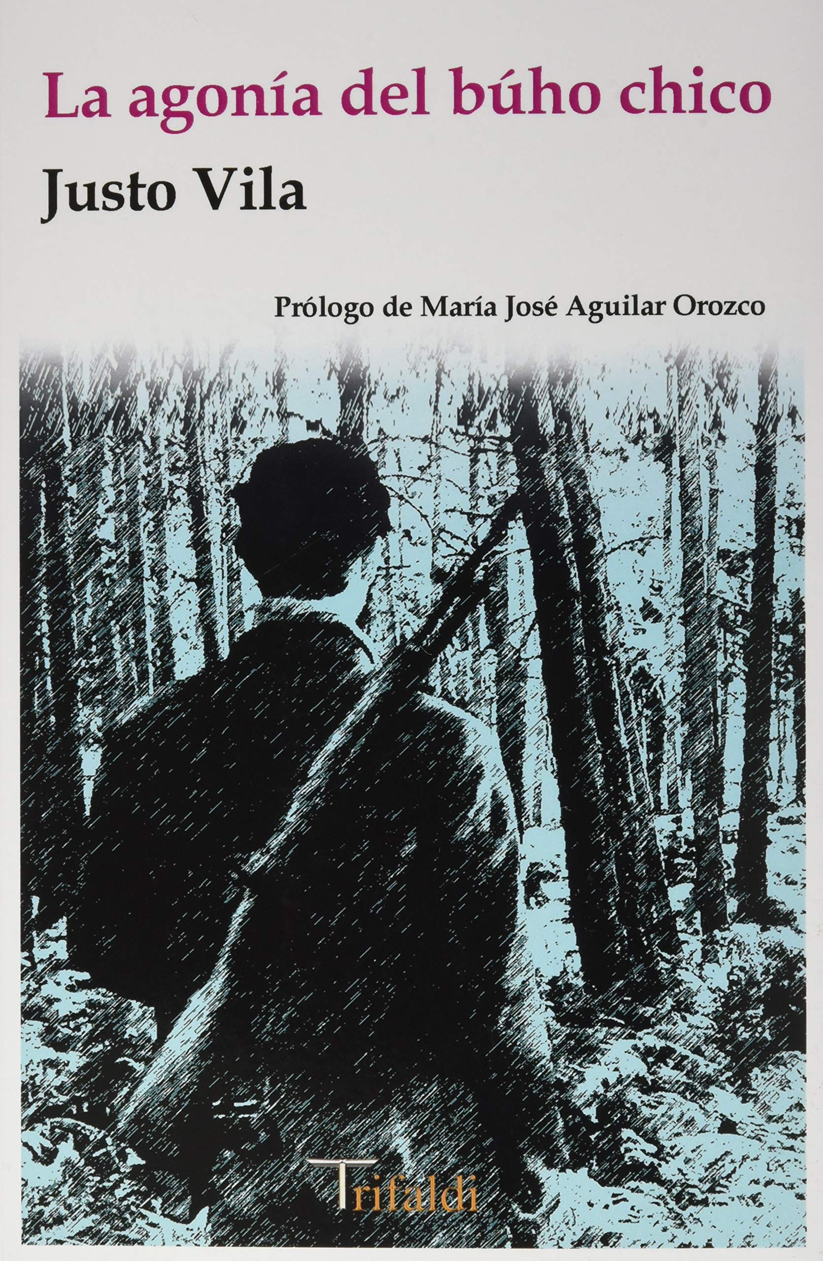 La agonía del búho chico (narrativa, Band 24) Contemporary literature