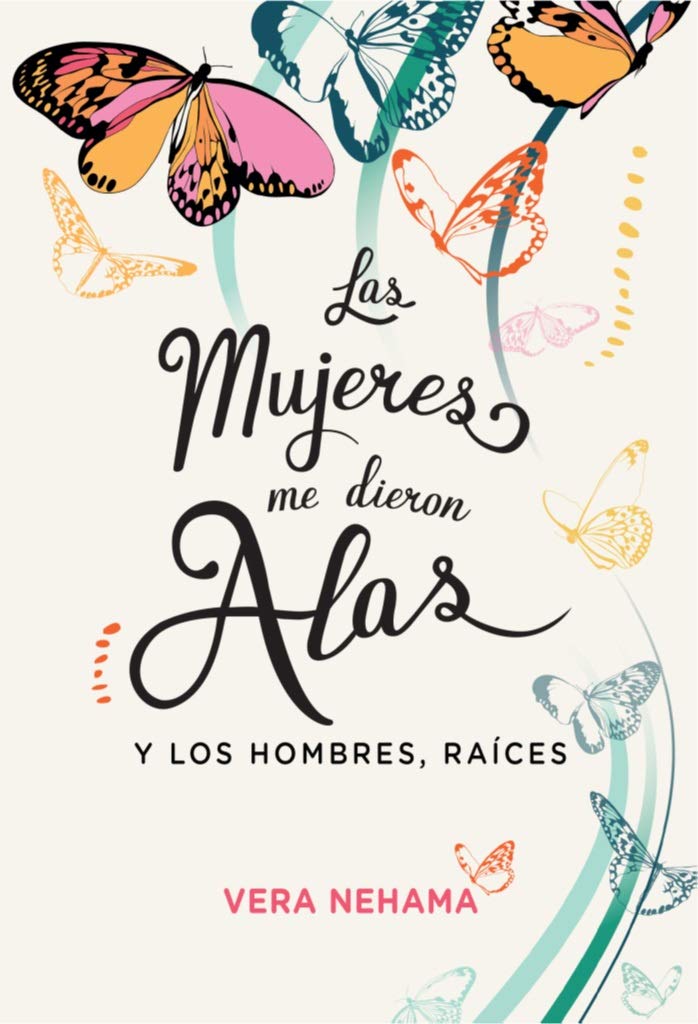 LAS MUJERES ME DIERON ALAS Y LOS HOMBRES, RAICES: y los hombres, raíces Contemporary literature