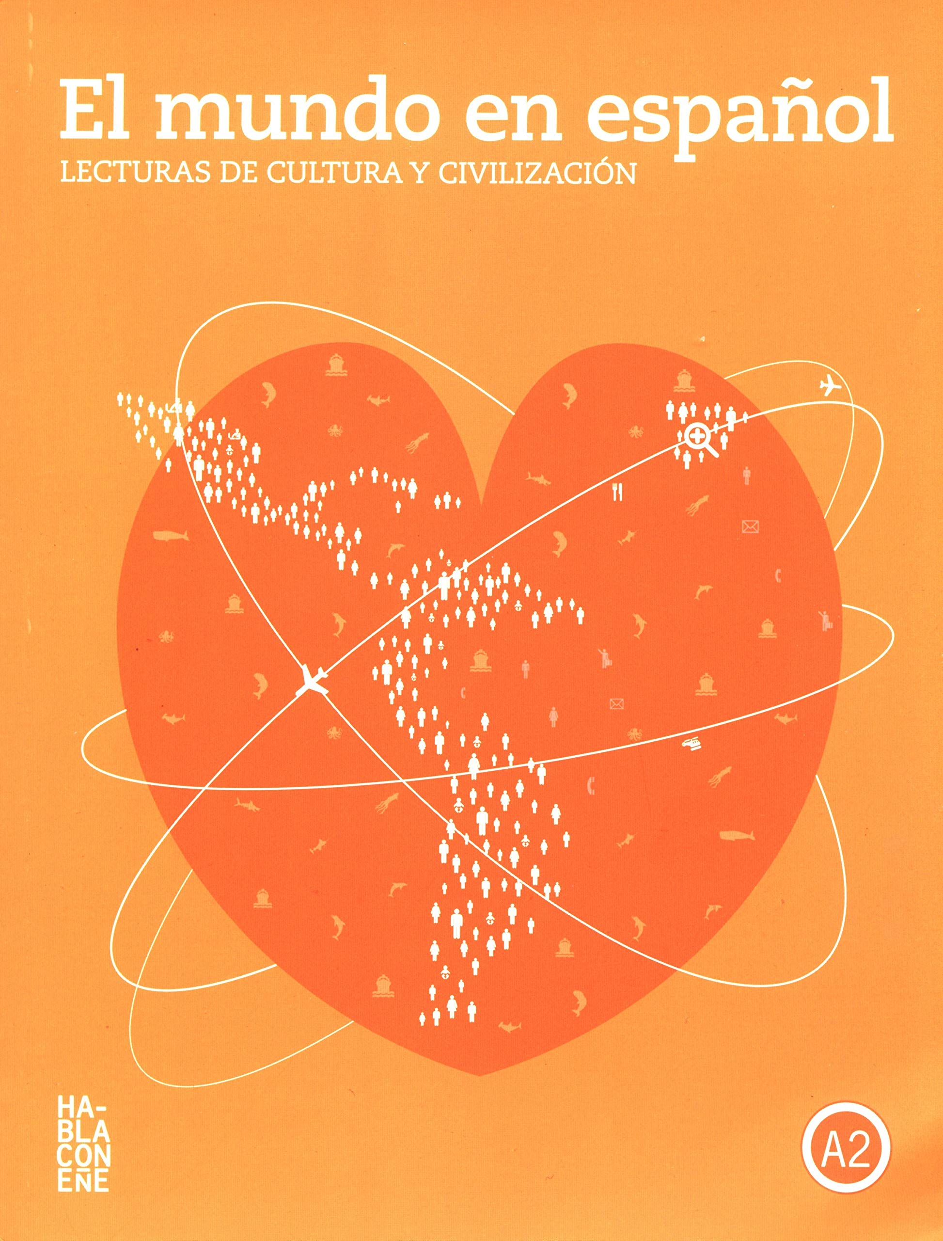 El mundo en español: Lecturas de cultura y civilización, nivel A2 Books