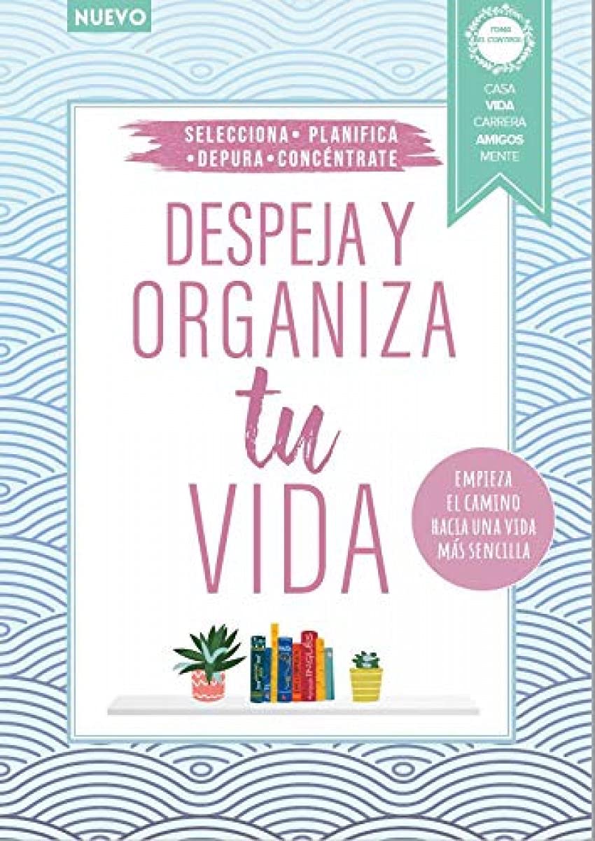 Despeja y organiza tu vida: Empieza el camino hacia una vida más sencilla book