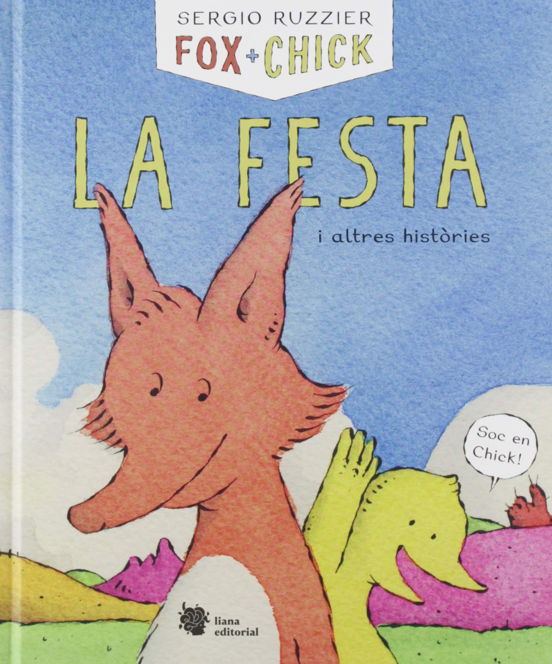 Fox + Chick. La festa i altres històries (El manglar, Band 1) Cartoons