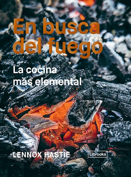 En busca del fuego: La cocina más elemental book