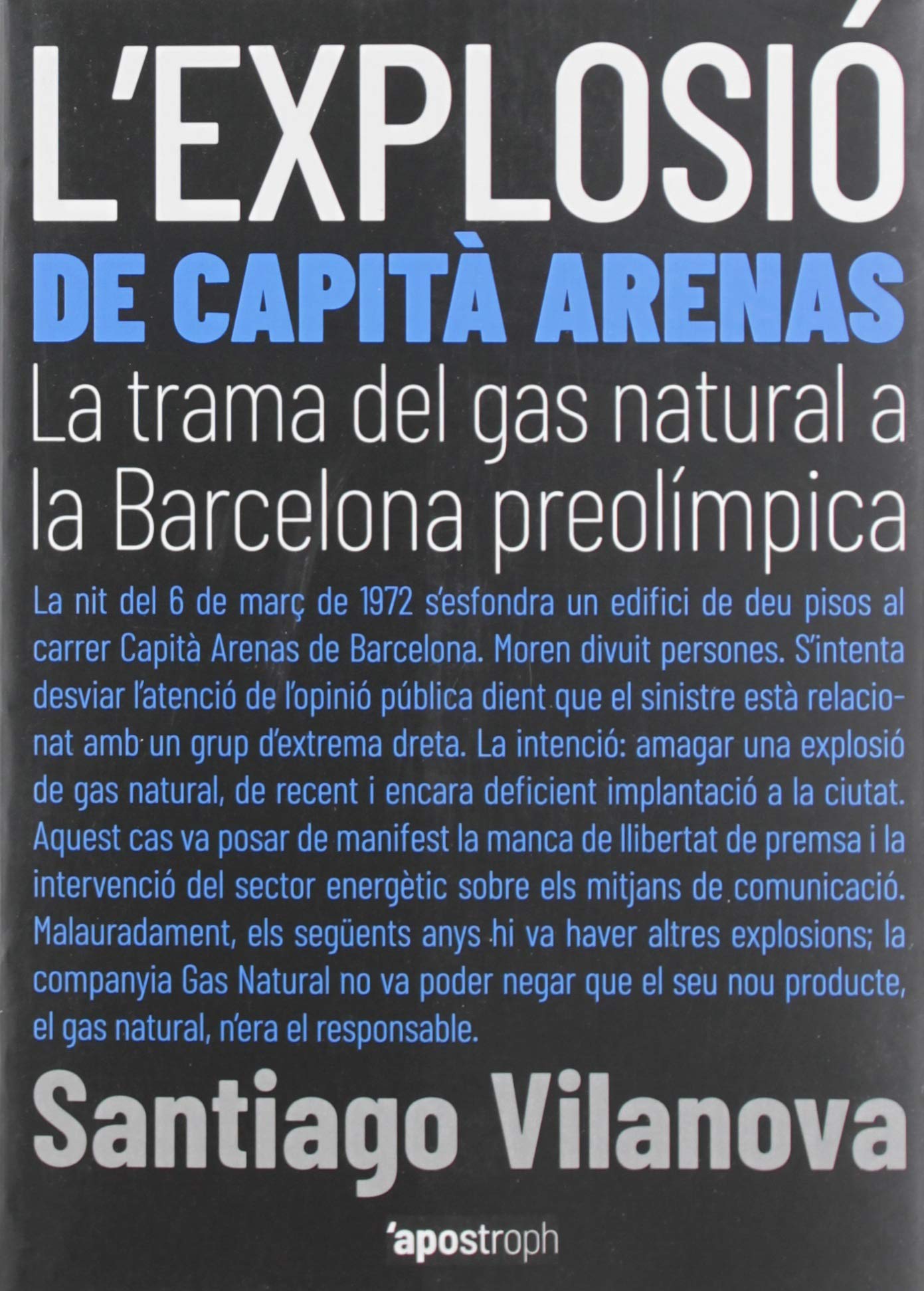 L'explosió de Capità Arenas: La trama del gas natural a la Barcelona preolímpica (Apostroph Assaig, Band 1) Books