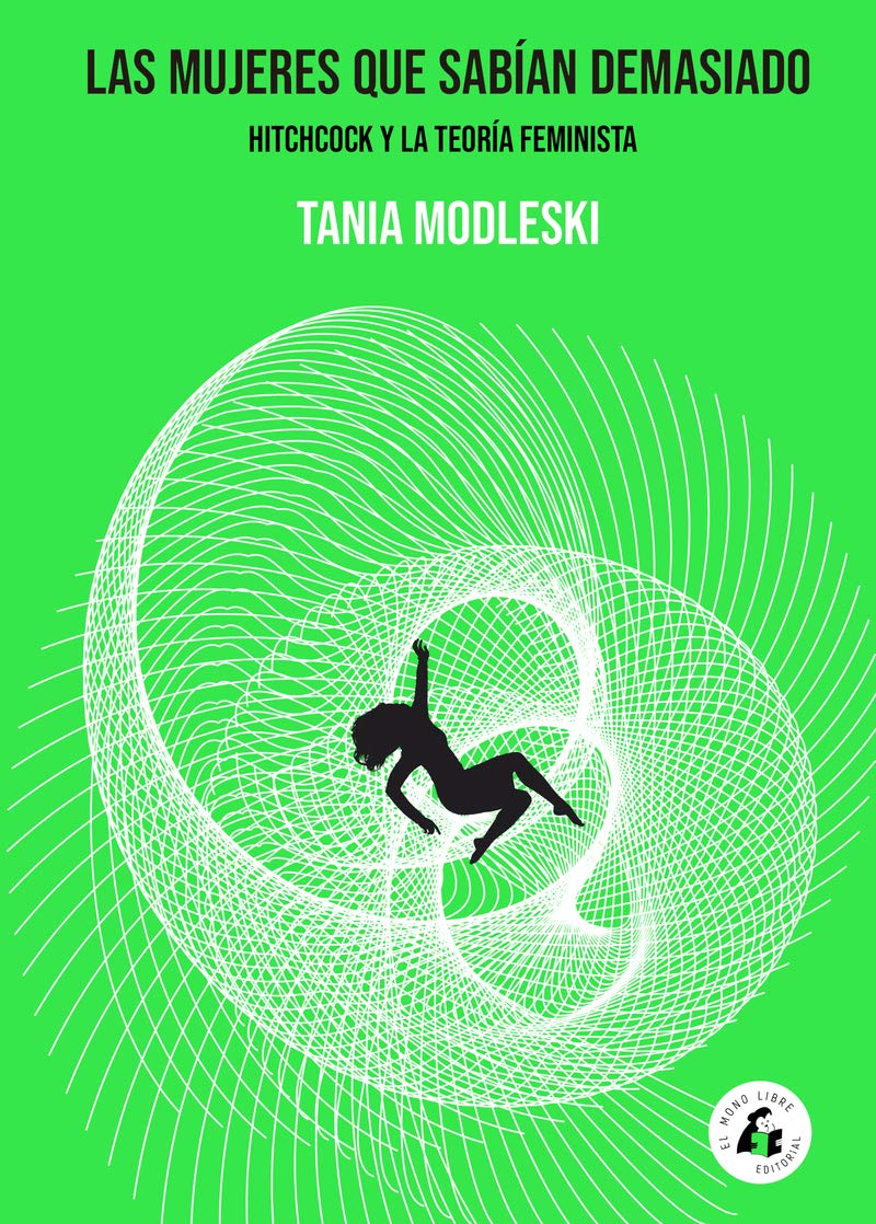 Las mujeres que sabían demasiado: Hitchcock y la teoría feminista Books