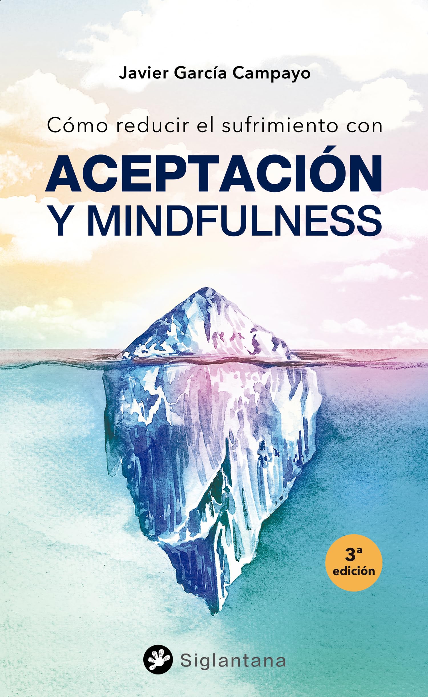 Cómo reducir el sufrimiento: con Aceptación y Mindfulness Lifestyle