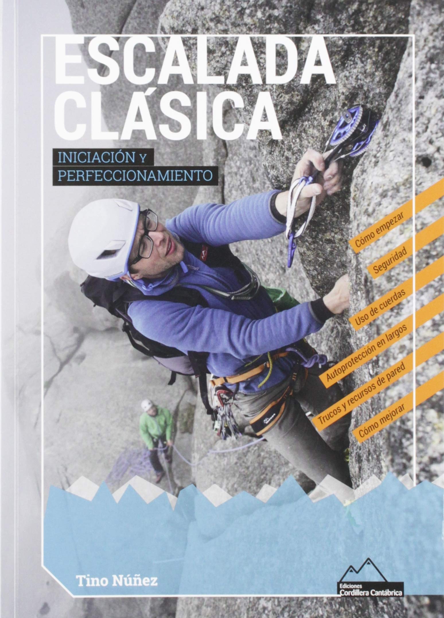 ESCALADA CLÁSICA. INICIACIÓN Y PERFECCIONAMIENTO book