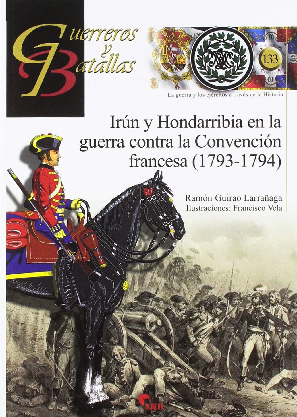 Irún y Hondarribia en la guerra contra la Convención francesa, 1793-1794 book
