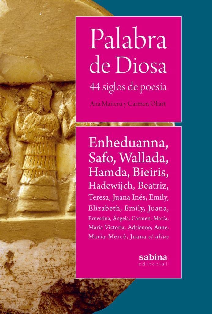 Palabra de diosa : 44 siglos de poesía Contemporary literature