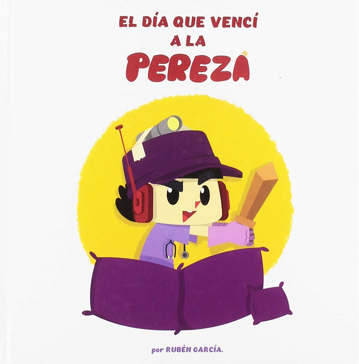 EL DÍA QUE VENCÍ A LA PEREZA book