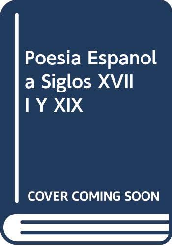 Poesia Espanola Siglos XVIII Y XIX book
