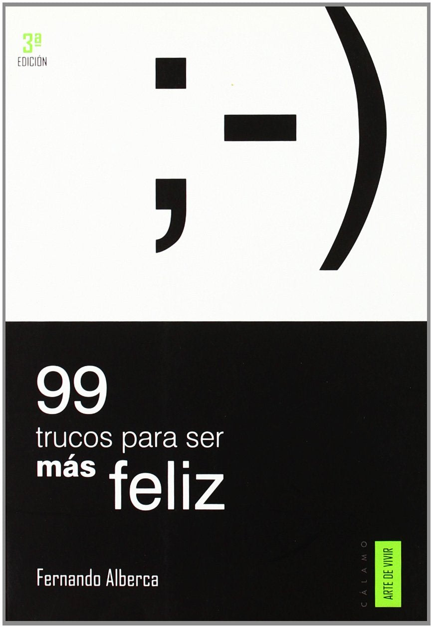 Alberca de Castro, F: 99 trucos para ser más feliz Social Sciences