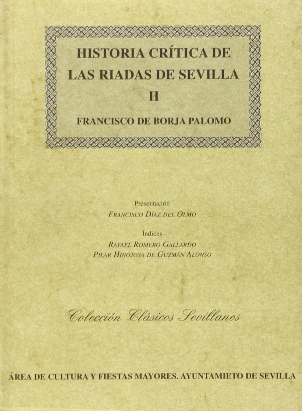 Historia crítica de las riadas de Sevilla book